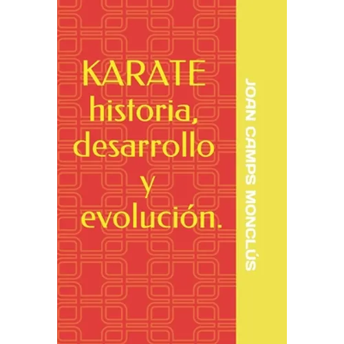 KARATE historia, desarrollo y evolución.
