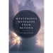 Mysterious Messages from Beyond