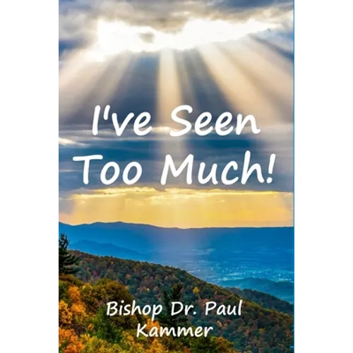 I've Seen Too Much!