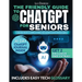 The Friendly Guide to ChatGPT for Seniors: How to Use AI Simply, Safely, and with Confidence Every Day