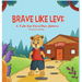 Brave Like Levi
