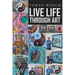 Live Life Through Art