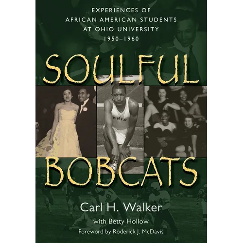 Soulful Bobcats: Experiences of African American Students at Ohio University, 1950-1960