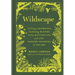 Wildscape: Trilling Chipmunks, Beckoning Blooms, Salty Butterflies, and Other Sensory Wonders of Nature