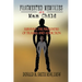 Fragmented Memories of a Man Child: Surviving the Perplexities of Trauma and Addiction