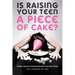 Is Raising Your Teen a Piece of Cake?: Expert Advice for Navigating the Teen Years
