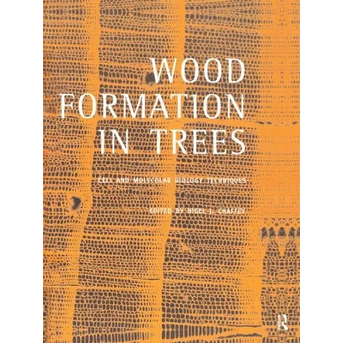 Wood Formation in Trees: Cell and Molecular Biology Techniques