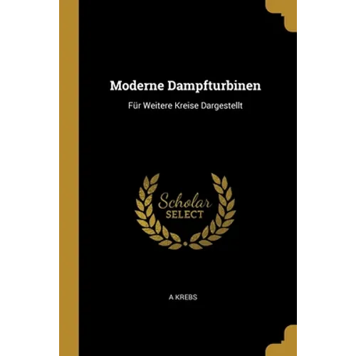 Moderne Dampfturbinen: Für Weitere Kreise Dargestellt