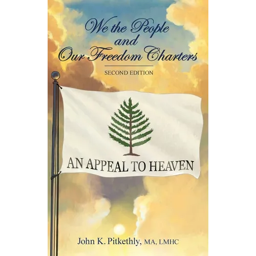We the People and Our Freedom Charters, Second Edition