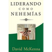 Liderando como Nehemías: Liderazgo significativo