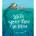 With Your Paw in Mine