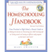 The Homeschooling Handbook: From Preschool to High School, a Parent's Guide To: Making the Decision; Discovering Your Child's Learning Style; Getting