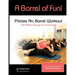 A Barrel of Fun!