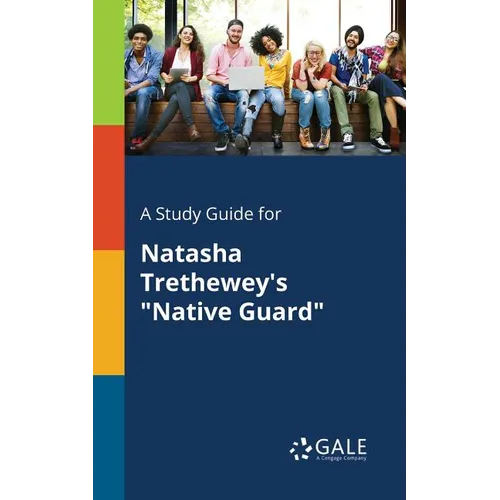 A Study Guide for Natasha Trethewey's "Native Guard"