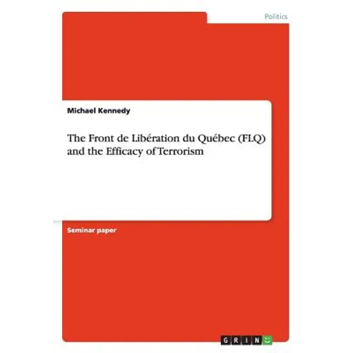 The Front de Libération du Québec (FLQ) and the Efficacy of Terrorism
