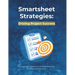 Smartsheet Strategies: Driving Project Success: Leveraging Smartsheet for Improved Planning, Tracking, and Reporting