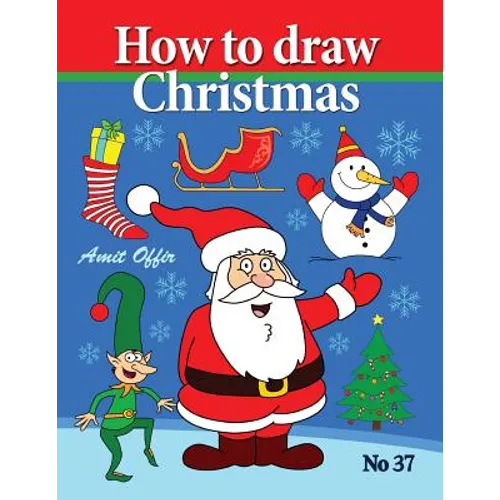 How to Draw Christmas: Drawing Books - Comics and Cartoon Characters