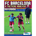 FC Barcelona - A Tactical Analysis: Defending