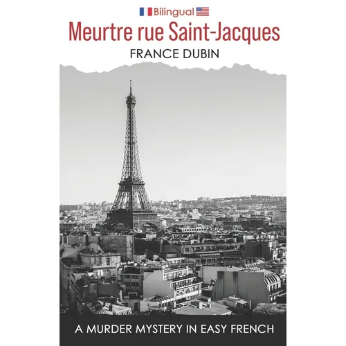 Meurtre rue Saint-Jacques: A Murder Mystery in Easy French
