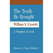 The Truth He Brought William S. Crowdy A Prophet of God