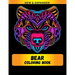 Bear Coloring Book (New & Expanded): Wonderful bear Coloring Book For bear Lover, Adults, Teens