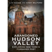 Abandoned Hudson Valley: Exploring New York's Forsaken Past