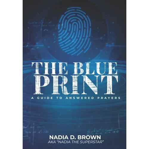 The Blueprint A Guide To Answered Prayers