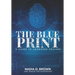 The Blueprint A Guide To Answered Prayers