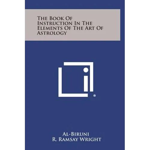 The Book of Instruction in the Elements of the Art of Astrology