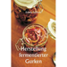 Herstellung fermentierter Gurken
