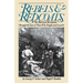 Rebels and Redcoats: The American Revolution Through the Eyes of Those That Fought and Lived It