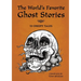 The World's Favorite Ghost Stories: 13 Creepy Tales