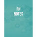 RN Notes: Funny Nursing Theme Notebook - Includes: Quotes From My Patients and Coloring Section - Graduation And Appreciation Gift For RN