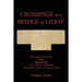 CROSSINGS on a BRIDGE of LIGHT: The Songs and Deeds of GESAR, KING OF LING as He Travels to Shambhala Through the Realms of Life and Death