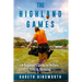 The Highland Games: A Beginner's Guide to History, Kilts & Throwing