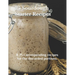 25 Sourdough Starter Recipes: & 75 Corresponding recipes for the discarded portions.