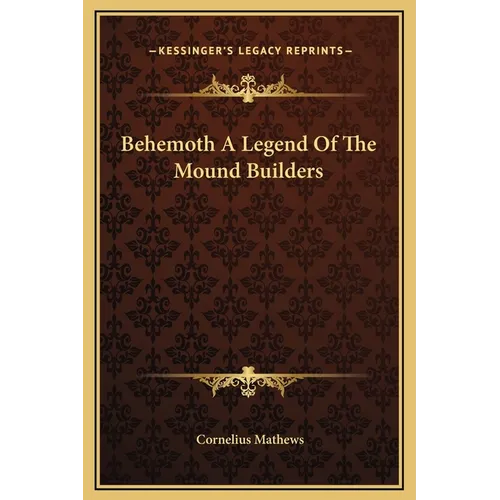 Behemoth A Legend Of The Mound Builders