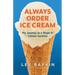 Always Order Ice Cream