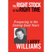The Right Stock at the Right Time: Prospering in the Coming Good Years