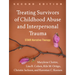 Treating Survivors of Childhood Abuse and Interpersonal Trauma: Stair Narrative Therapy