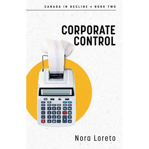Corporate Control: Canada in Decline Book Two