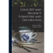 Louis XIV and Regency Furniture and Decoration
