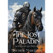The Lost Paladin: Some Legends Last Forever