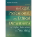 The Legal, Professional, and Ethical Dimensions of Education in Nursing