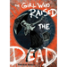 The Girl Who Raised the Dead