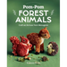 Pom-POM Forest Animals: Craft an Artisan Yarn Menagerie