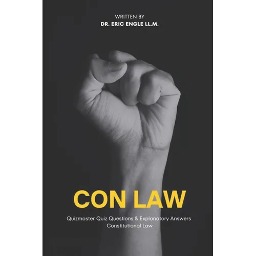 Constitutional Law Quiz Questions and Explanatory Answers for Law School and the Bar Exam