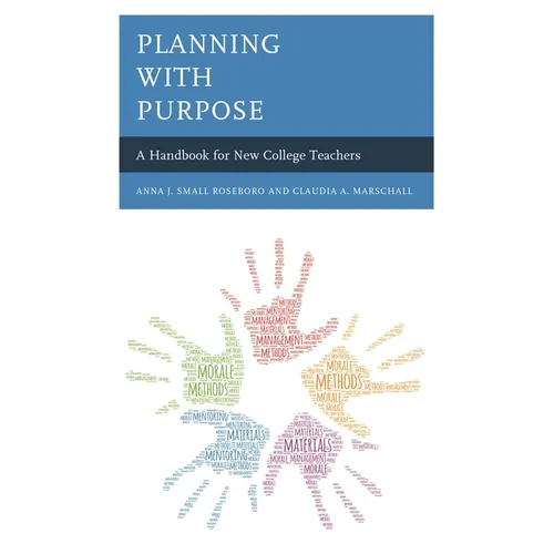 Planning with Purpose: A Handbook for New College Teachers