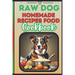 Raw Dog Food Recipes Cookbook: Quick 25 Easy Vet-Approved Homemade Meals for Dogs of All Ages