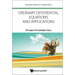 Ordinary Differential Equations and Applications